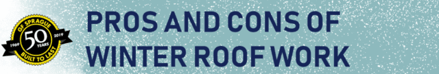 Pros and Cons of Winter Roof Work in Greater Boston