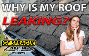 Why is my roof leaking?