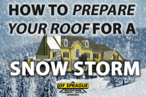 How To Prepare Your Roof For A Snowstorm