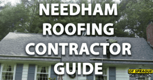 The "Needham Roofing Contractor Guide" in front of an asphalt shingle roof replacement.